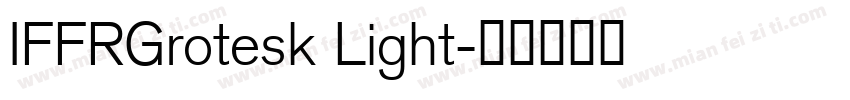 IFFRGrotesk Light字体转换